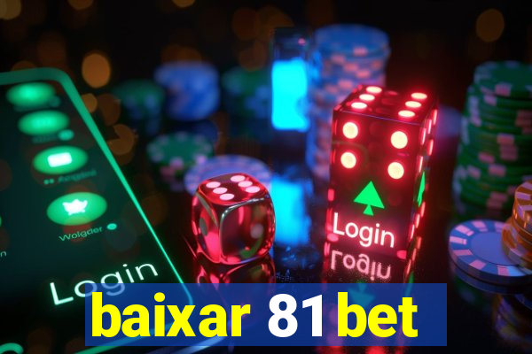 baixar 81 bet